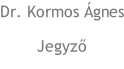 Dr. Kormos Ágnes Jegyző